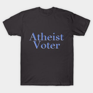 Atheist Voter T-Shirt